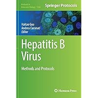 Hepatitis B Virus: Methods and Protocols (Methods in Molecular Biology, 1540) Hepatitis B Virus: Methods and Protocols (Methods in Molecular Biology, 1540) Hardcover Paperback
