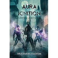 Aura Ignition: Darkness After Dawn
