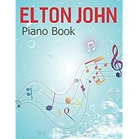 Elton John Piano Book: 20 songs for Easy Piano