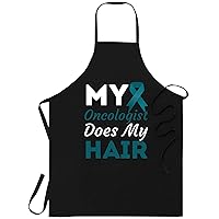 Ovarian Cancer End Of Treatment My Oncologist Does My Hair T-Shirt Apron Birthday Black Kitchen Aprons - 1Size fits all for Men Women