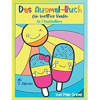 Das Ausmal-Buch für kreative Kinder: Nr.1 Kuscheltiere (German Edition)