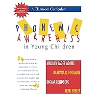 Phonemic Awareness in Young Children: A Classroom Curriculum Phonemic Awareness in Young Children: A Classroom Curriculum Spiral-bound