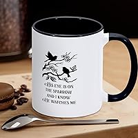 Funny Black White Ceramic Coffee Mug 11oz His Eye Is On The Sparrow Bible Coffee Cup Sayings Novelty Tea Milk Juice Mug Gifts for Women Men Girl Boy