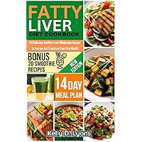 Fatty liver diet Cookbook: 100 DELICIOUS and nutritious wholesome recipes to improve and transform your liver health (Diabetes books Book 8) Fatty liver diet Cookbook: 100 DELICIOUS and nutritious wholesome recipes to improve and transform your liver health (Diabetes books Book 8) Kindle Paperback