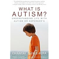What Is Autism?: Understanding Life with Autism or Asperger’s What Is Autism?: Understanding Life with Autism or Asperger’s Kindle Hardcover Paperback