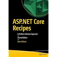 ASP.NET Core Recipes: A Problem-Solution Approach ASP.NET Core Recipes: A Problem-Solution Approach Kindle Paperback