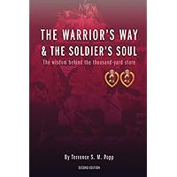 The Warrior's Way and The Soldier's Soul: The Wisdom Behind The Thousand Yard Stare The Warrior's Way and The Soldier's Soul: The Wisdom Behind The Thousand Yard Stare Paperback Kindle