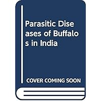 Parasitic Diseases of Buffalos in India Parasitic Diseases of Buffalos in India Hardcover