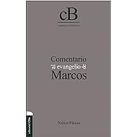 Comentario al Evangelio de Marcos (Spanish Edition) Comentario al Evangelio de Marcos (Spanish Edition) Kindle Hardcover Paperback