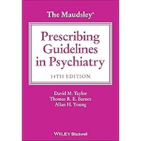 The Maudsley Prescribing Guidelines in Psychiatry