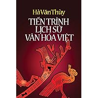 Tien Trinh Lich Su Van Hoa Viet (Vietnamese Edition) Tien Trinh Lich Su Van Hoa Viet (Vietnamese Edition) Paperback