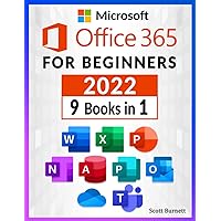 Microsoft Office 365 for Beginners: 9 in 1. The Most Comprehensive Guide to Become a Pro in No Time │Includes Word, Excel, PowerPoint, OneNote, Access, Publisher, Outlook, OneDrive, and Teams