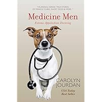 Medicine Men: Extreme Appalachian Doctoring Medicine Men: Extreme Appalachian Doctoring Paperback Kindle Audible Audiobook