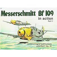 Messerschmitt Bf 109 in Action, Part 1 - Aircraft No. 44 Messerschmitt Bf 109 in Action, Part 1 - Aircraft No. 44 Paperback