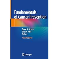 Fundamentals of Cancer Prevention Fundamentals of Cancer Prevention Hardcover Kindle Paperback