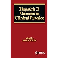 Hepatitis B Vaccines in Clinical Practice (Infectious Disease and Therapy) Hepatitis B Vaccines in Clinical Practice (Infectious Disease and Therapy) Hardcover