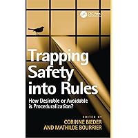 Trapping Safety into Rules: How Desirable or Avoidable is Proceduralization? Trapping Safety into Rules: How Desirable or Avoidable is Proceduralization? Hardcover Kindle