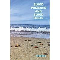 Blood Pressure and Blood Sugar Log Book: Monitor Blood Sugar and Blood Pressure Levels. Simply Diabets and Blood Pressure Log Book. Daily Monitor Your ... Heart Rate Monitor. 120 Pages. 6x9 Inches