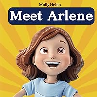 Meet Arlene: A Curious Girl in a Cozy World | Gratitude Story for Young Girls | Empathy Book for Grade School Kids