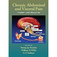 Chronic Abdominal and Visceral Pain: Theory and Practice Chronic Abdominal and Visceral Pain: Theory and Practice Hardcover Paperback