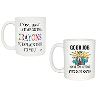 Rogue River Tactical Funny Sarcastic Coffee Mug Bundle - I Don't Have the Time or The Crayons to Explain This to You And Good Job Coffee Mug Combo Gift Set - 11oz White Coffe Cups