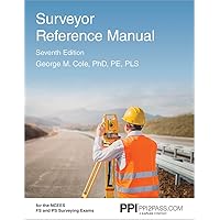 PPI Surveyor Reference Manual, 7th Edition – A Complete Reference Manual for the PS and FS Exam PPI Surveyor Reference Manual, 7th Edition – A Complete Reference Manual for the PS and FS Exam Paperback Hardcover