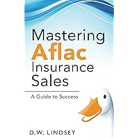 Mastering Aflac Insurance Sales: A Guide to Success