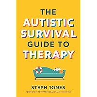 The Autistic Survival Guide to Therapy The Autistic Survival Guide to Therapy Paperback Audible Audiobook