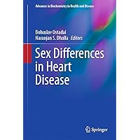Sex Differences in Heart Disease (Advances in Biochemistry in Health and Disease Book 21) Sex Differences in Heart Disease (Advances in Biochemistry in Health and Disease Book 21) eTextbook Hardcover Paperback