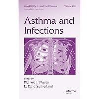 Asthma and Infections (Lung Biology in Health and Disease, 238) Asthma and Infections (Lung Biology in Health and Disease, 238) Hardcover Paperback