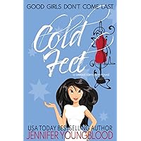 Cold Feet: A Sweet Romcom Novel (Good Girls Don't Come Last)
