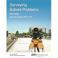 PPI Surveying Solved Problems, 5th Edition – Comprehensive Practice Guide with More Than 900 Problems for the FS and PS Survey Exams