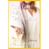 The Gift New Testament The Gift New Testament Paperback Kindle