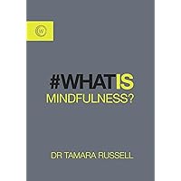 What is Mindfulness? (#whatis) What is Mindfulness? (#whatis) Kindle Paperback