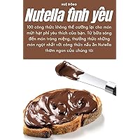 Nutella tình yêu (Vietnamese Edition)