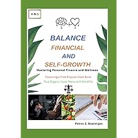 Balance Financial and Self-Growth: Mastering Personal Finance and Wellness Featuring a Free Popular Cook Book