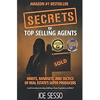 Secrets Of Top Selling Agents: Habits, Mindsets, and Tactics of Real Estate's Super Producers Secrets Of Top Selling Agents: Habits, Mindsets, and Tactics of Real Estate's Super Producers Paperback Kindle