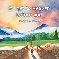If I get to Heaven before you If I get to Heaven before you Paperback Kindle