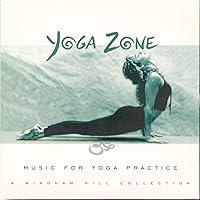 Yoga Zone: Music for Yoga Practice--A Windham Hill Collection Yoga Zone: Music for Yoga Practice--A Windham Hill Collection Audio CD