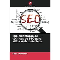 Implementação de técnicas de SEO para sítios Web dinâmicos (Portuguese Edition)