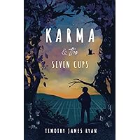 Karma & The Seven Cups Karma & The Seven Cups Paperback Kindle