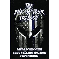 The END OF TOUR TRILOGY: These stories are inspired by the author and actual persons,and events,some incidents are fictionalized for purposes to protect other characters. The END OF TOUR TRILOGY: These stories are inspired by the author and actual persons,and events,some incidents are fictionalized for purposes to protect other characters. Paperback