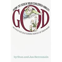 How to Teach Your Children About God: Without Actually Scaring Them Out of Their Wits How to Teach Your Children About God: Without Actually Scaring Them Out of Their Wits Paperback