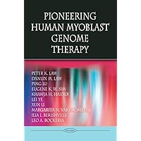 Pioneering Human Myoblast Genome Therapy (Novinka) Pioneering Human Myoblast Genome Therapy (Novinka) Paperback