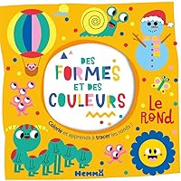 Des formes et des couleurs - Le rond - Colorie et apprends à tracer des ronds !