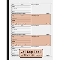 Call Log Book for Office with Notes: Phone Calls, Voicemails and Messages Notebook (Space for Over 500 Records)