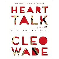 Heart Talk: Poetic Wisdom for a Better Life Heart Talk: Poetic Wisdom for a Better Life Paperback Audible Audiobook Kindle Hardcover