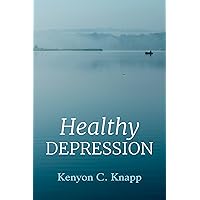 Healthy Depression Healthy Depression Paperback Kindle Hardcover