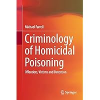 Criminology of Homicidal Poisoning Criminology of Homicidal Poisoning Hardcover Kindle Paperback