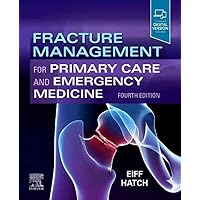 Fracture Management for Primary Care and Emergency Medicine Fracture Management for Primary Care and Emergency Medicine Paperback Kindle